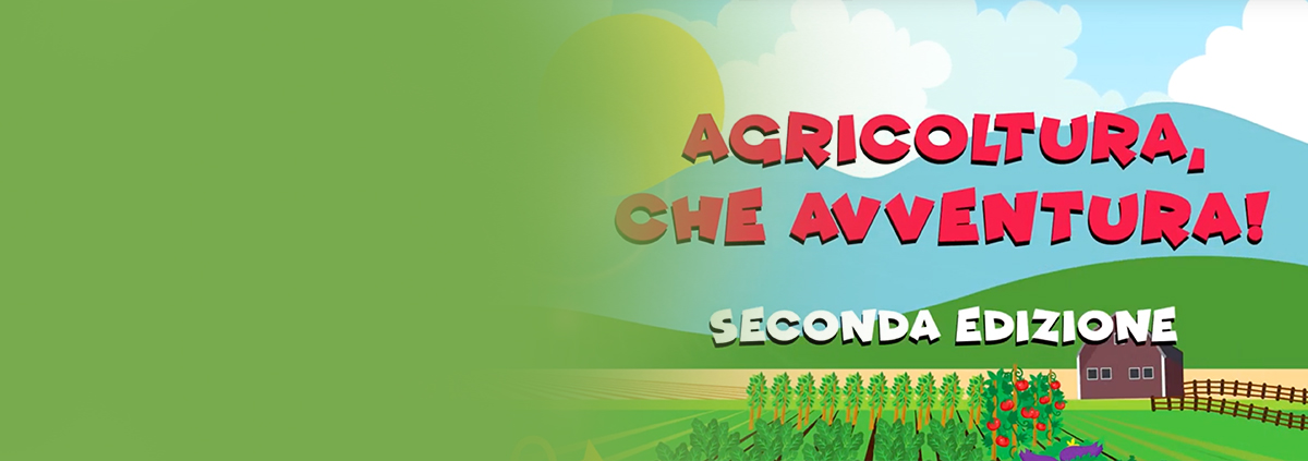 2A EDIZIONE CONCORSO “AGRICOLTURA, CHE AVVENTURA!